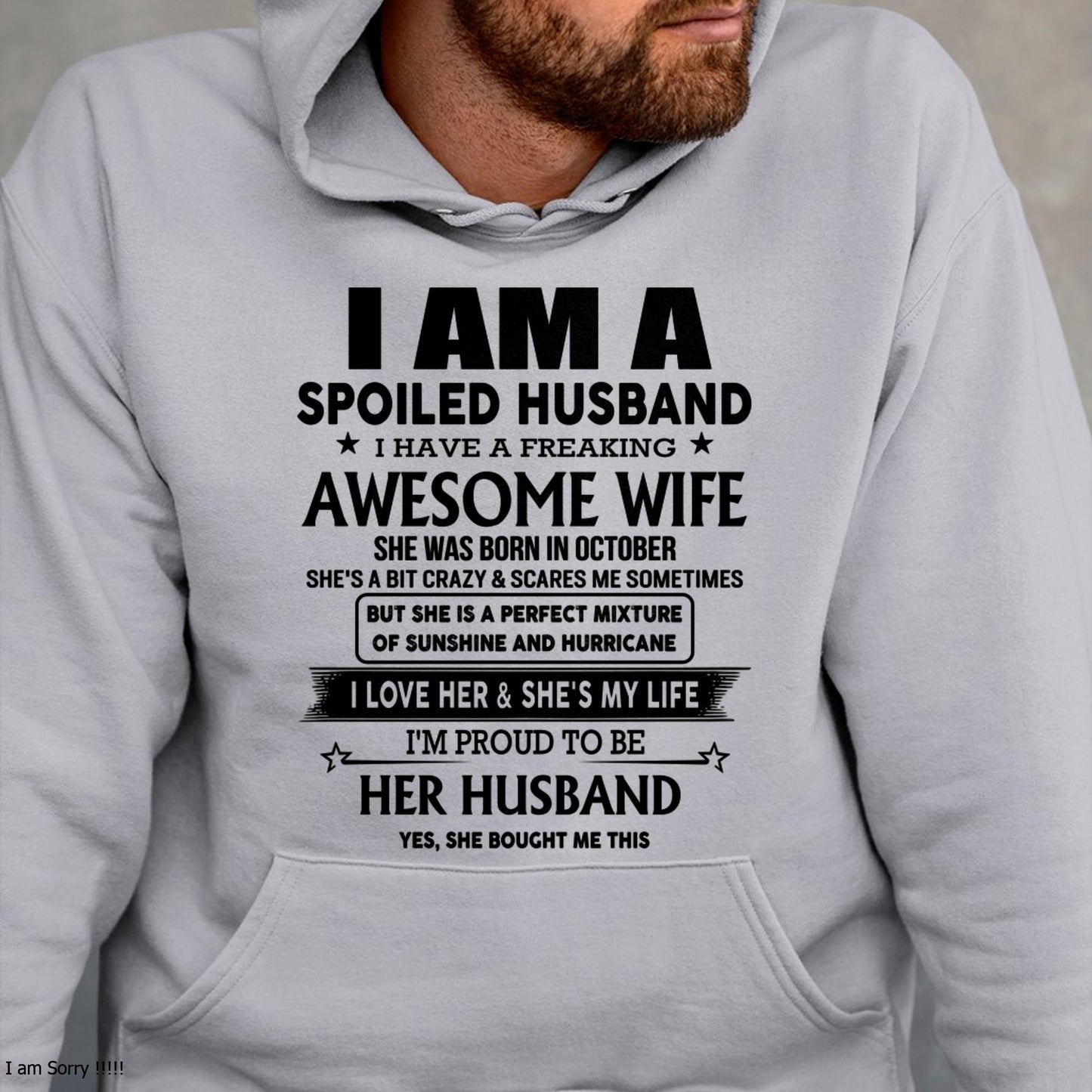October - I Am A Spoiled Husband I Have A Freaking Awesome Wife - Gift For Husband From Wife - NGHL10 (SKU-HUS-TS-10)