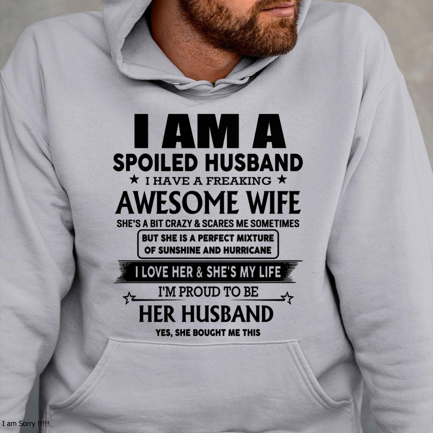 I Am A Spoiled Husband I Have A Freaking Awesome Wife - Gift For Husband From Wife - NGHL00 (SKU-HUS-TS-00)