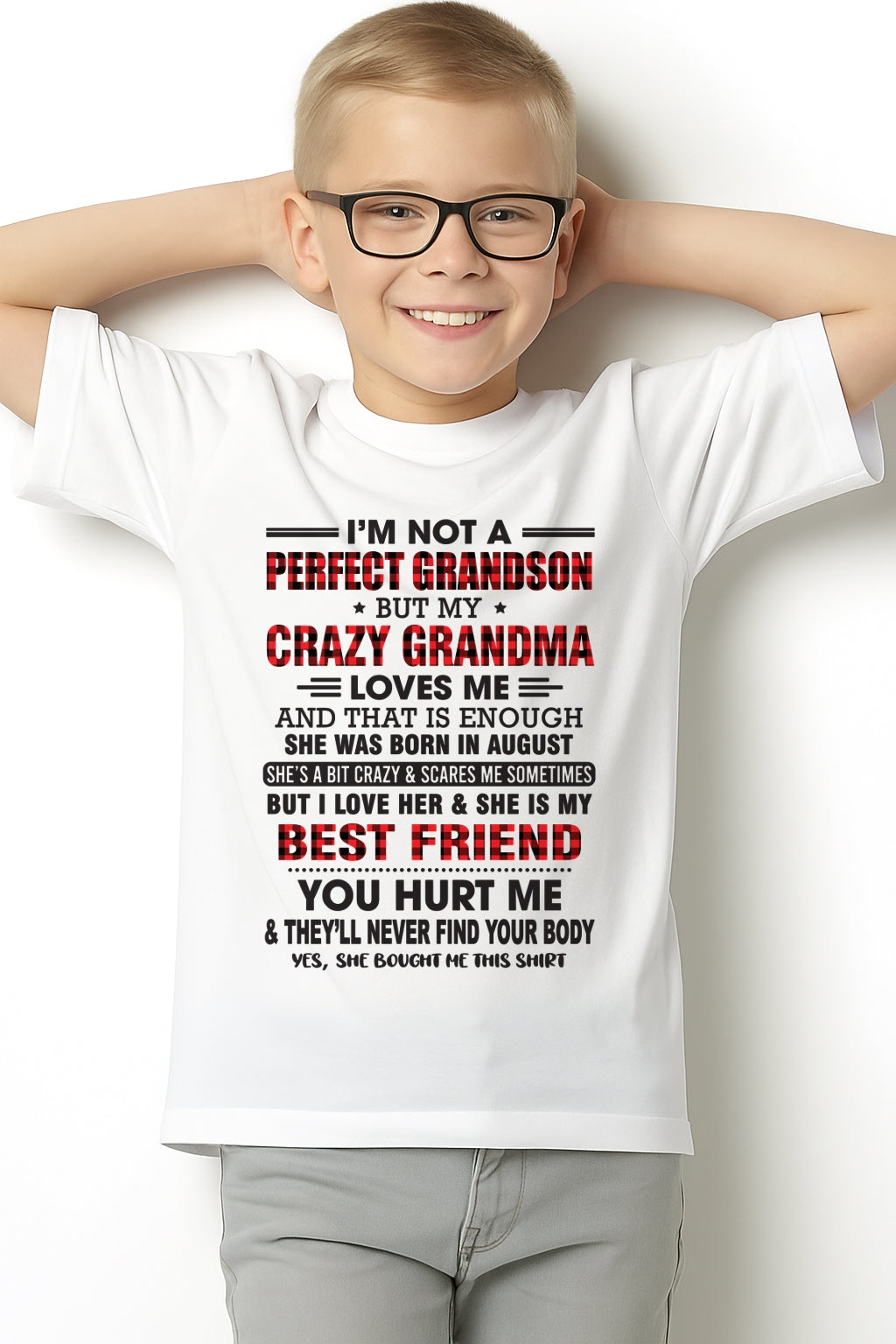 I’m Not A Perfect Grandson T-Shirt – Birthday Gift From August Grandma / Woman - NGHL08 (SKU10-167-08)