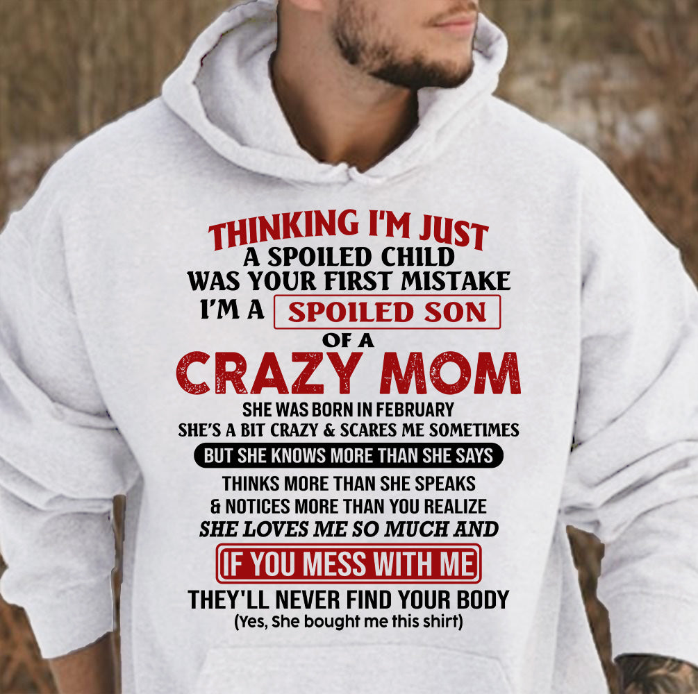 I Am Spoiled Son Of A Crazy Mom - Gift for Son From Mom - NGHL02 (SKUT-MS0608-02)