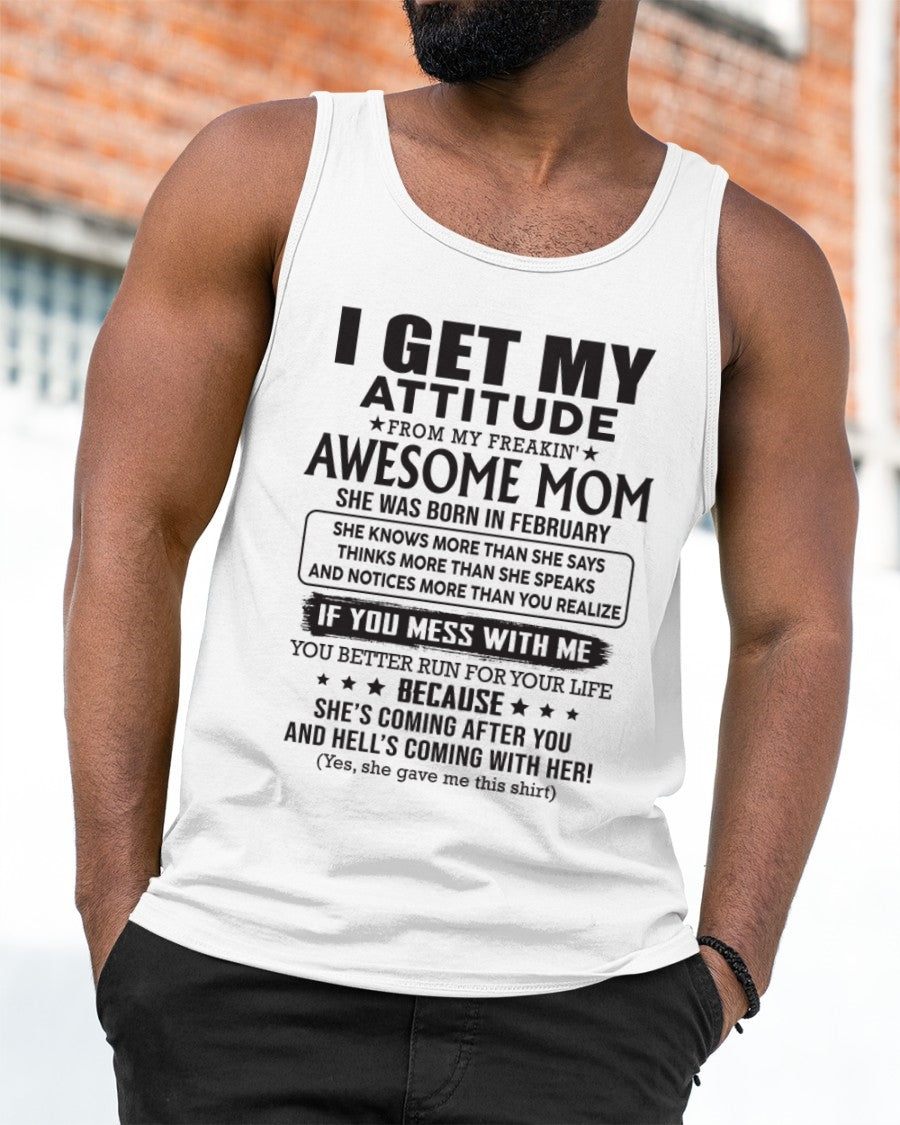FEBRUARY - I GET MY ATTITUDE FROM AWESOME MOM - to my son from Mom - NGHL02 (SKU08-17-02)