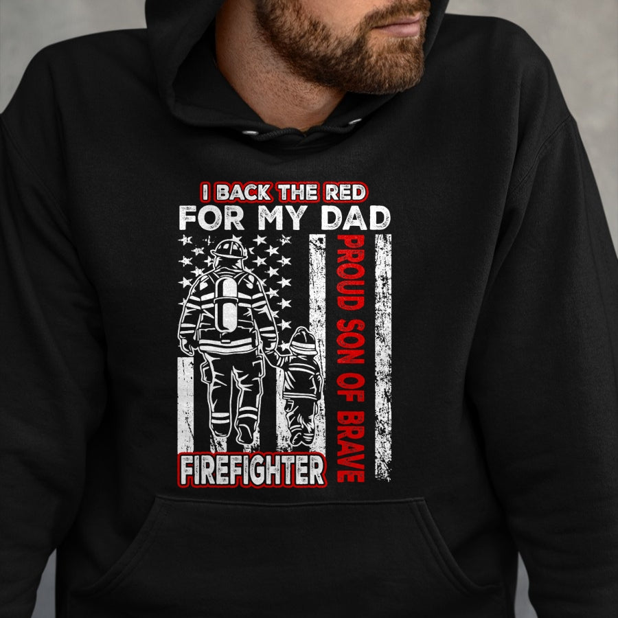 I Back The Red For My Dad Proud Son Firefighter Fathers Day T-Shirt - Gift From Dad Unisex T-Shirt/Hoodie - NGHL00 (SKUT-2310EMAILDS-33)