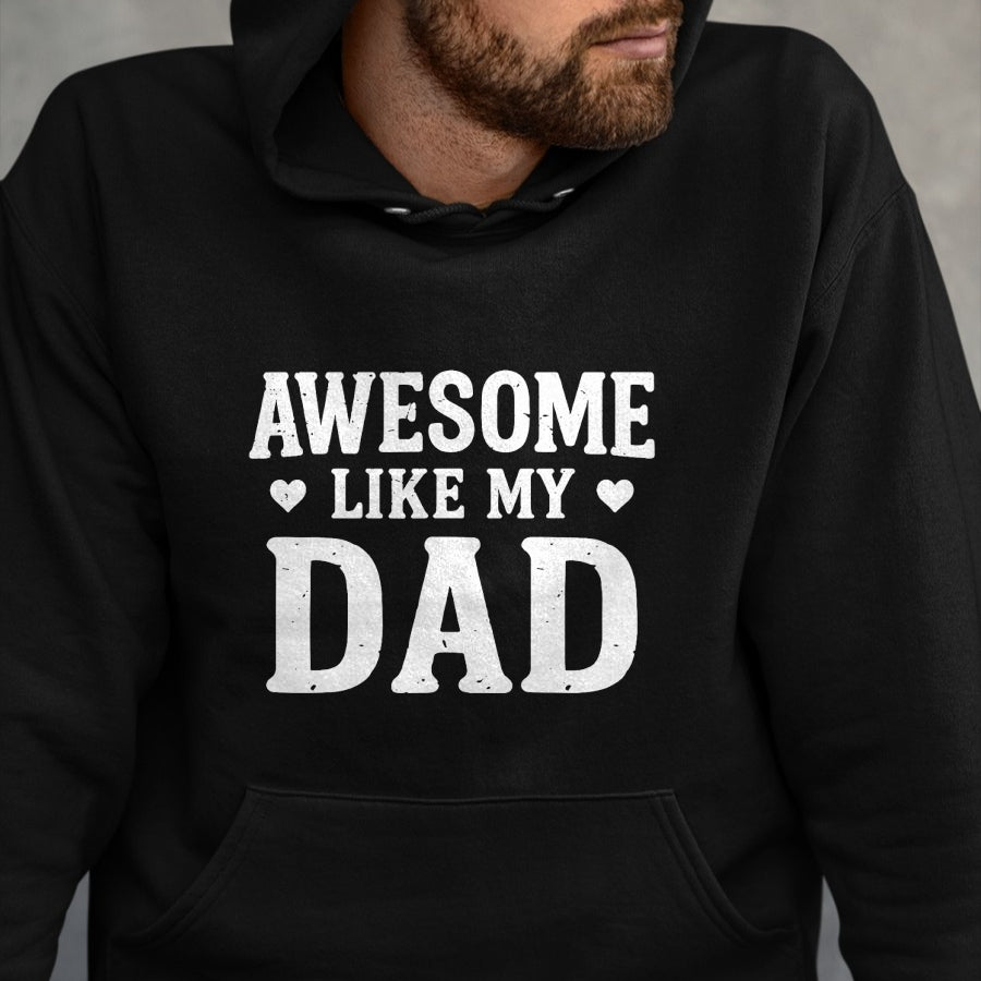 Awesome Like My Dad Shirt Kids Daughter Dad and Son Matching T-Shirt - Gift From Dad Unisex T-Shirt/Hoodie - NGHL00 (SKUT-2310EMAILDS-02)