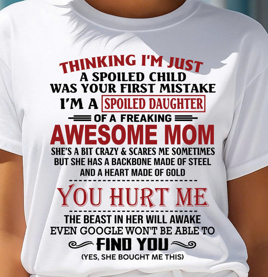 TO MY DAUGHTER - SPOILED DAUGHTER - PERFECT GIFT FOR DAUGHTER - GIFT FROM MOM - NGHL00 (SKU10-151-00)