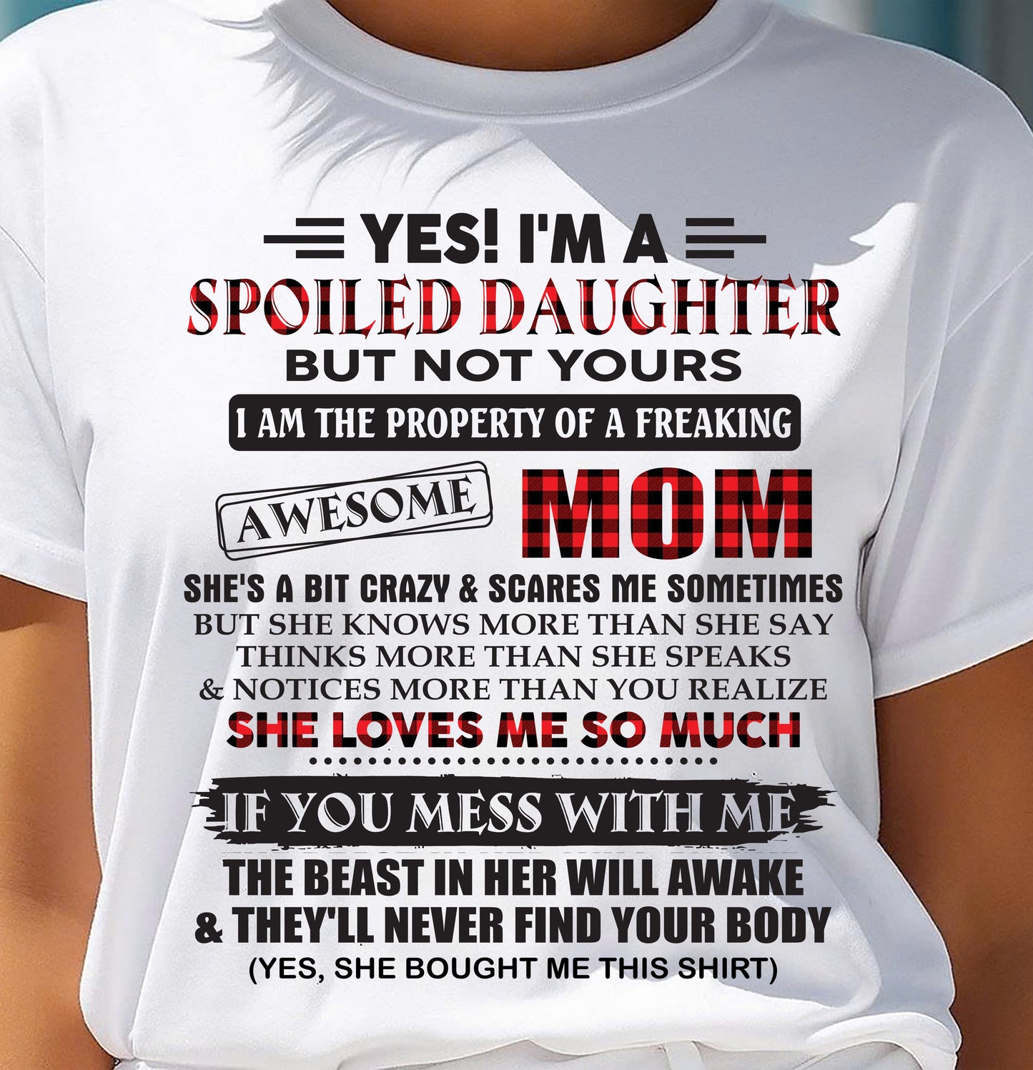 Spoiled Daughter Of Awesome Mom T-Shirt - Perfect Gift From Mom - NGHL00 (SKU11-149-00)