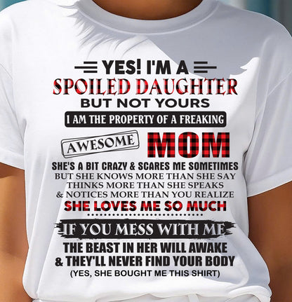Spoiled Daughter Of Awesome Mom T-Shirt - Perfect Gift From Mom - NGHL00 (SKU11-149-00)