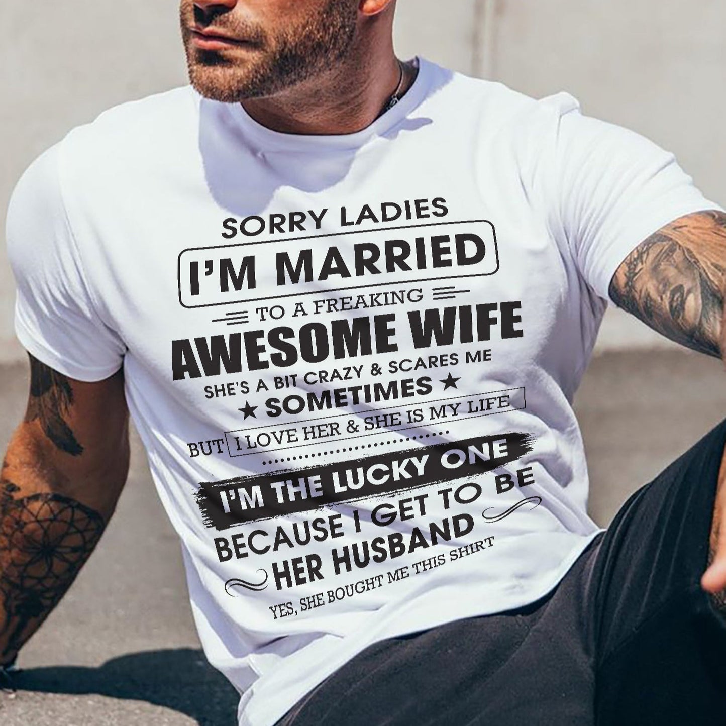 Sorry Ladies I'm Married To A Freaking Awesome Wife - Gift For Husband From Wife - NGHL00 (SKU06-45-00)