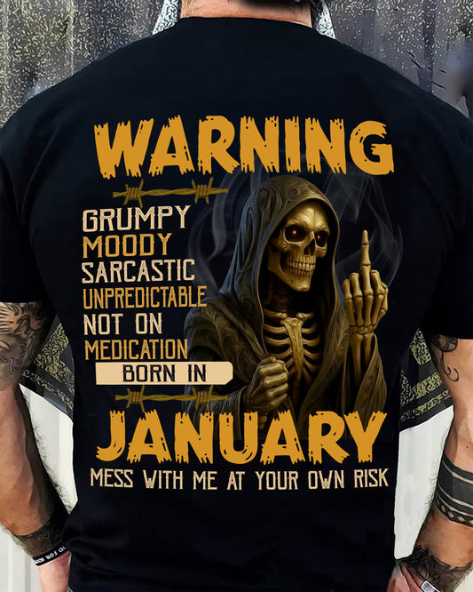 JANUARY - WARNING GRUMPY MOODY - BIRTHDAY T-SHIRT FOR MEN - NGHL01 (SKU26T-01-07-01)