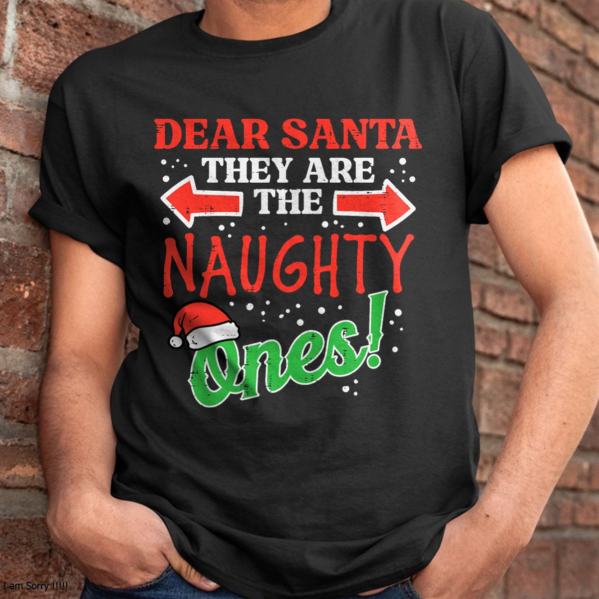 Dear Santa They Naughty Ones Christmas Xmas Men Women Kids T-Shirt - Christmas Unisex T-Shirt/Hoodie/Sweatshirt - NGHL00