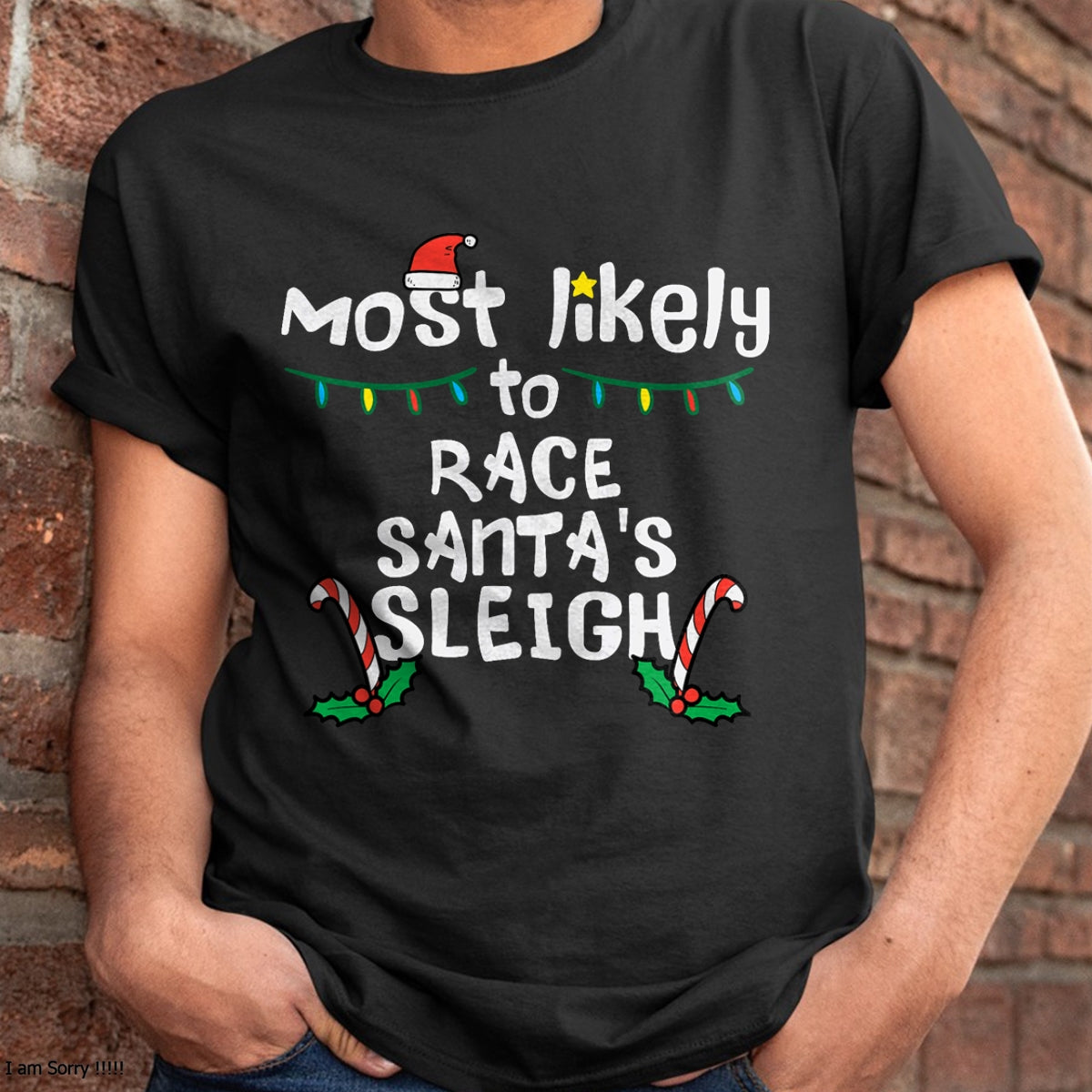 Most Likely Race Santa Sleigh Christmas Xmas Family Boys Men T-Shirt - Christmas Unisex T-Shirt/Hoodie/Sweatshirt - NGHL00