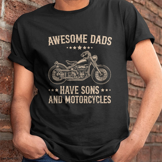 Vintage Biker Awesome Dads Have Sons And Motorcycles T-Shirt - Gift From Dad Unisex T-Shirt/Hoodie - NGHL00 (SKUT-2310EMAILDS-46)