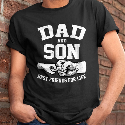 Dad and Son Best Friends for Life Fathers Day Dad and Son T-Shirt - Gift From Dad Unisex T-Shirt/Hoodie - NGHL00 (SKUT-2310EMAILDS-08)