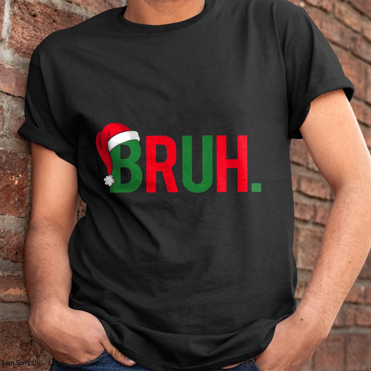 Bruh Meme Funny Saying Bro Greeting Teens Boys Men Christmas T-Shirt - Christmas Unisex T-Shirt/Hoodie/Sweatshirt - NGHL00