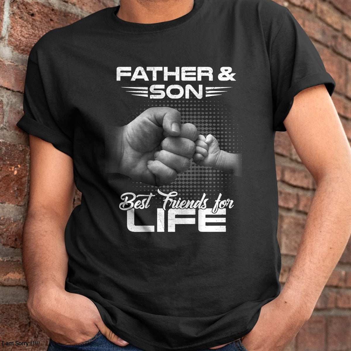 Father & Son Best Friends For Life Matching Father's Day T-Shirt - Gift From Dad Unisex T-Shirt/Hoodie - NGHL00 (SKUT-2310EMAILDS-19)