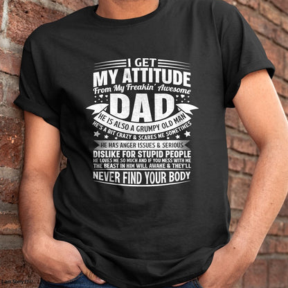i get my attitude from my dad gifts for dad daughter son T-Shirt - Gift From Dad Unisex T-Shirt/Hoodie - NGHL00 (SKUT-2310EMAILDS-34)