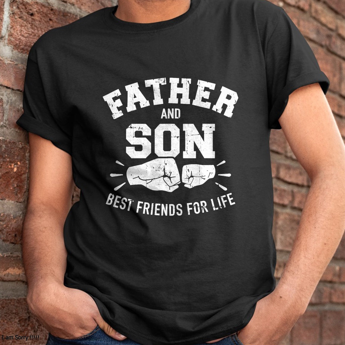Father and son best friends for life T-Shirt - Gift From Dad Unisex T-Shirt/Hoodie - NGHL00 (SKUT-2310EMAILDS-22)