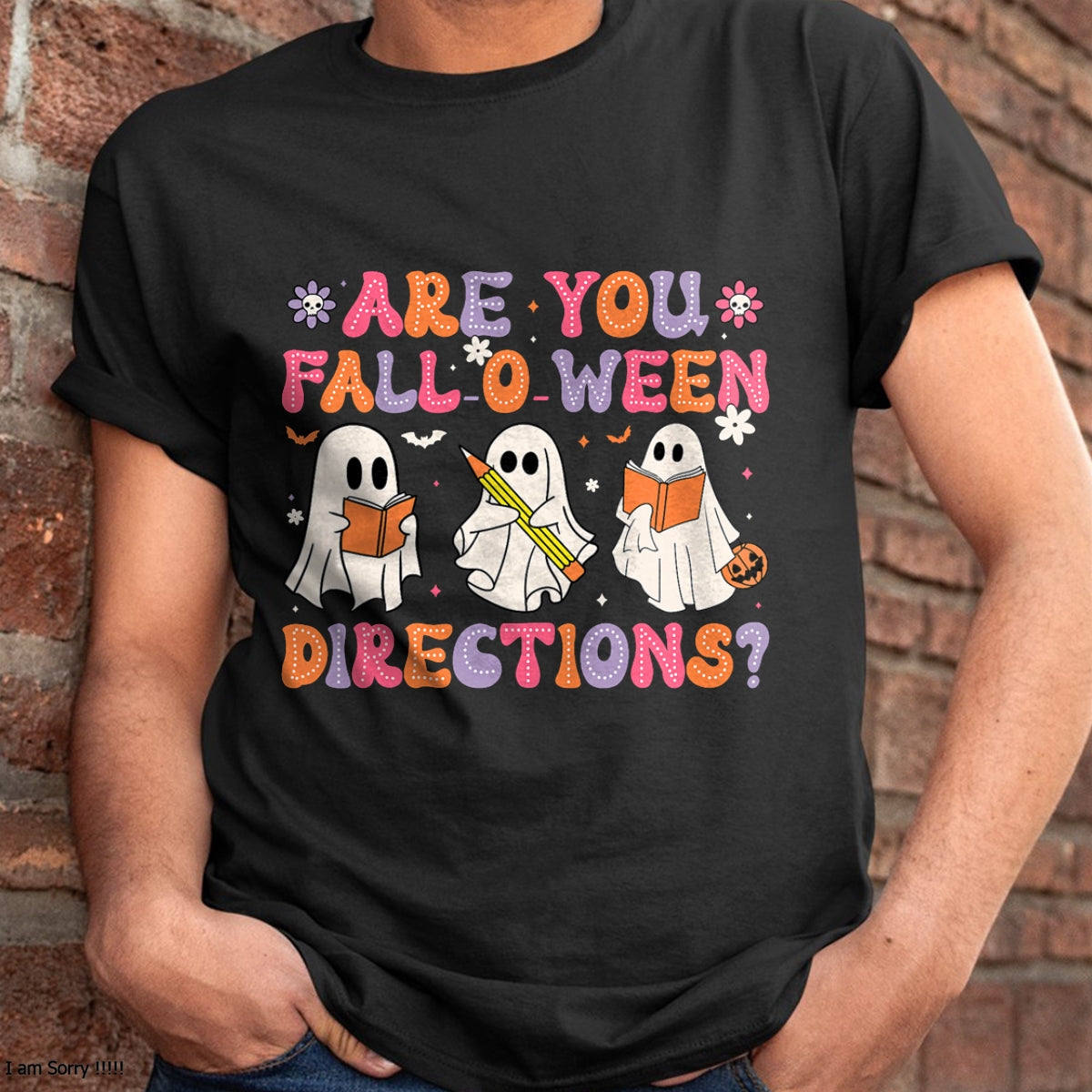 Are You Fall O Ween Directions Teacher Halloween Ghost T-Shirt - Halloween Unisex T-Shirt/Hoodie - NGHL00 (Copy)