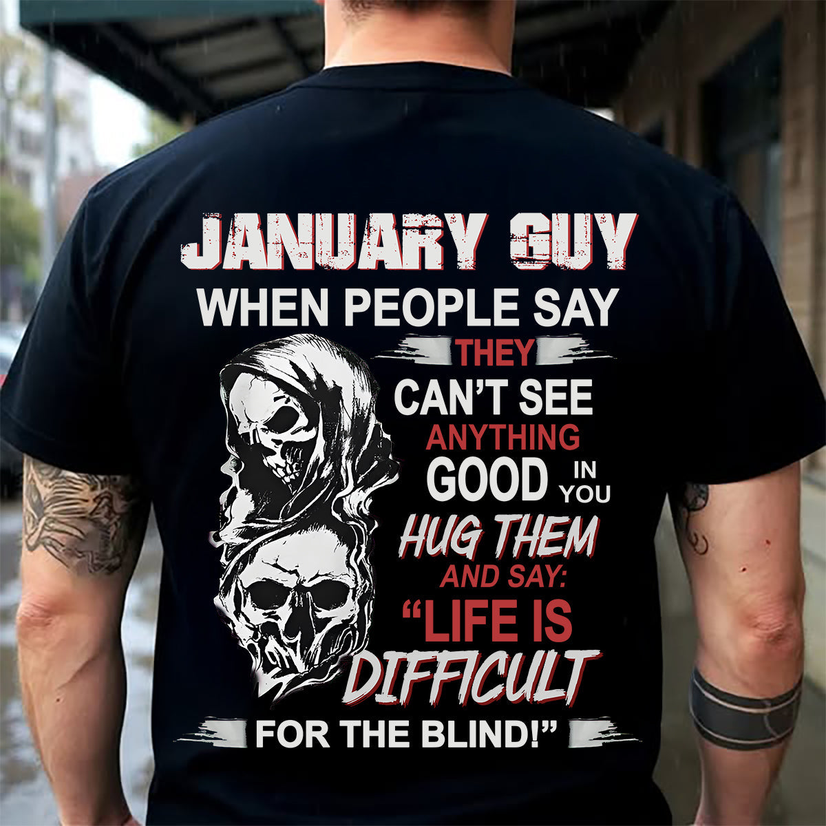 JANUARY - HUG THEM AND SAY... - BIRTHDAY T-SHIRT FOR MEN - NGHL01 (SKU12-253-01)