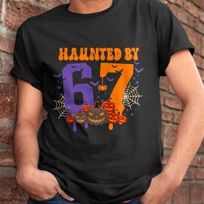 Haunted by 67 – Funny Six Seven Meme 6 7 Halloween Costume T-Shirt  - Halloween Unisex T-Shirt/Hoodie - NGHL00
