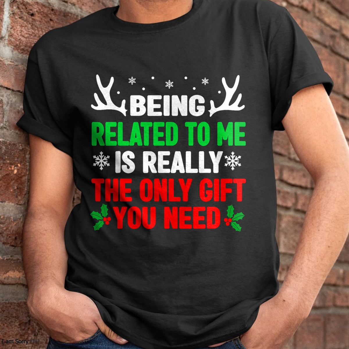 Being Related To Me Funny Christmas Shirts Women Men Family T-Shirt - Christmas Unisex T-Shirt/Hoodie/Sweatshirt - NGHL00