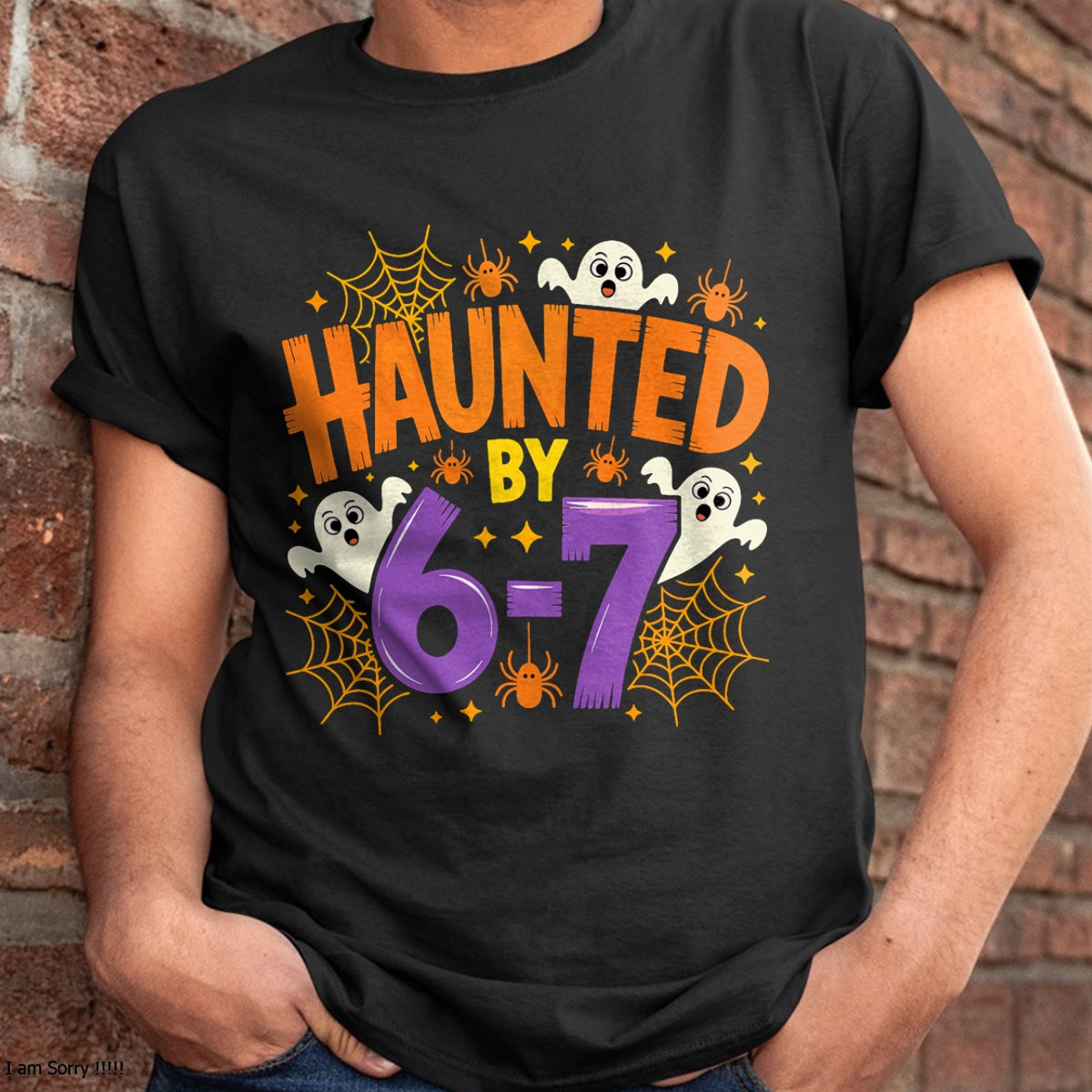Haunted by 67 Funny Six Seven Meme Spooky Ghost Halloween T-Shirt - Halloween Unisex T-Shirt/Hoodie - NGHL00