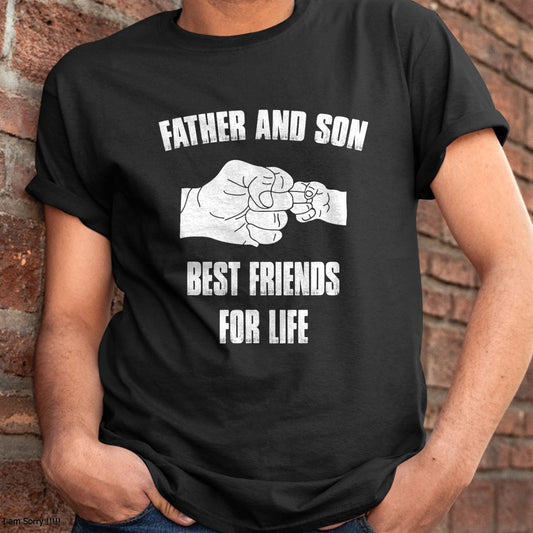 Father Son Best Friends for Life Fist Bump T-Shirt - Gift From Dad Unisex T-Shirt/Hoodie - NGHL00 (SKUT-2310EMAILDS-26)