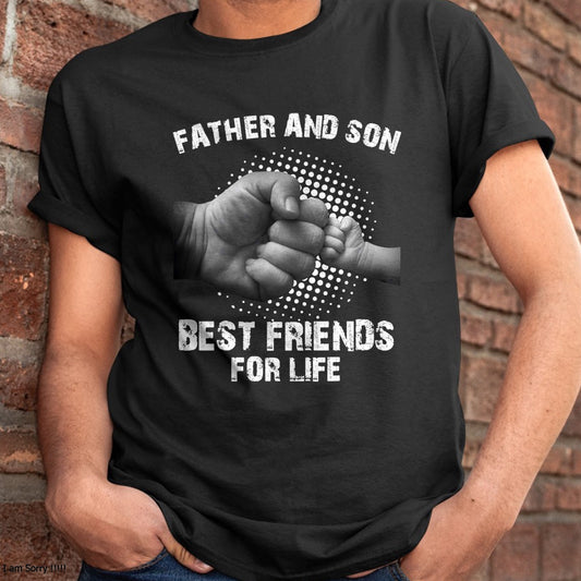 Father Son Best Friends for Life Fist Bump Matching T-Shirts T-Shirt - Gift From Dad Unisex T-Shirt/Hoodie - NGHL00 (SKUT-2310EMAILDS-25)