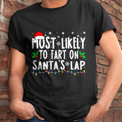 Most Likely to Fix Santa Sleigh Family Matching Christmas T-Shirt - Christmas Unisex T-Shirt/Hoodie/Sweatshirt - NGHL00