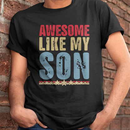 Awesome Like My Son Gifts Men Funny Fathers Day Dad T-Shirt - Gift From Dad Unisex T-Shirt/Hoodie - NGHL00 (SKUT-2310EMAILDS-05)