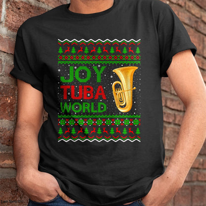 Joy Tuba World Music Lover Xmas Gift Ugly Tuba Christmas T-Shirt - Christmas Unisex T-Shirt/Hoodie/Sweatshirt - NGHL00