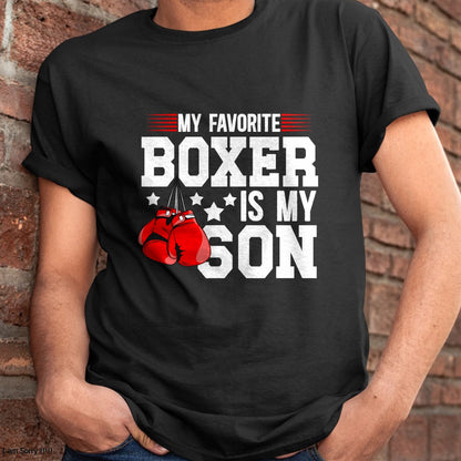 My Favorite Boxer Is My Son Boxing Dad Boxing Father T-Shirt - Gift From Dad Unisex T-Shirt/Hoodie - NGHL00 (SKUT-2310EMAILDS-39)