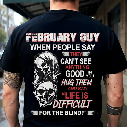 FEBRUARY - HUG THEM AND SAY... - BIRTHDAY T-SHIRT FOR MEN - NGHL02 (SKU12-253-02)