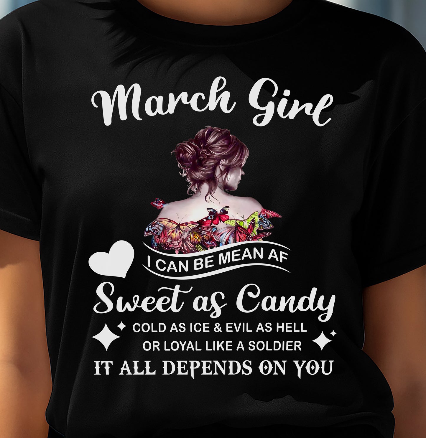 March Girl T-Shirt – Sweet As Candy, Cold As Ice - Birthday Gift for Women - NGHL03 (SKU26T-01-38-03)