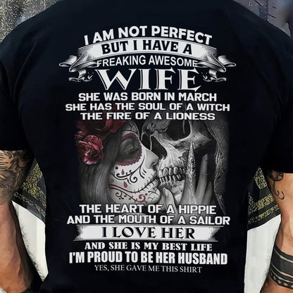 March - I Am Not Perfect But I Have A Freaking Awesome Wife - Gift For Husband From Wife - NGHL03 (SKU06-31-03)