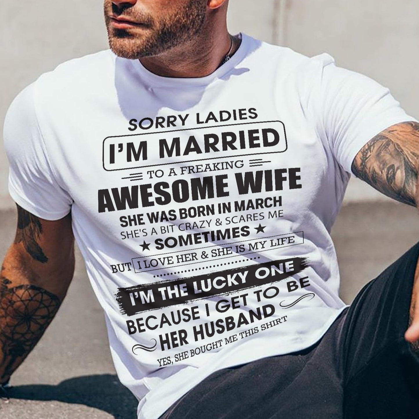 March - Sorry Ladies I'm Married To A Freaking Awesome Wife - Gift For Husband From Wife - NGHL03 (SKU06-45-03)