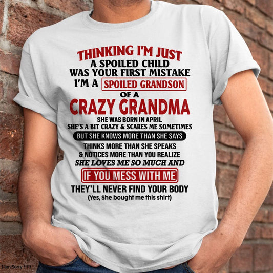 APRIL - I'M A SPOILED GRANDSON OF A CRAZY GRANDMA - From Grandma - NGHL04 (SKU-GMS1-NTT04)
