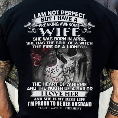 I Am Not Perfect But I Have A Freaking Awesome Wife - Gift For Husband From Wife - NGHL04 (SKU06-31-04)