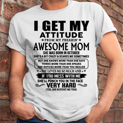 October - Thanks Mom - I GET MY ATTITUDE FROM MY FREAKIN' AWESOME MOM - Gift for Son and Daughter From Mom - NGHL10 (SKU-TMD-CU-10)
