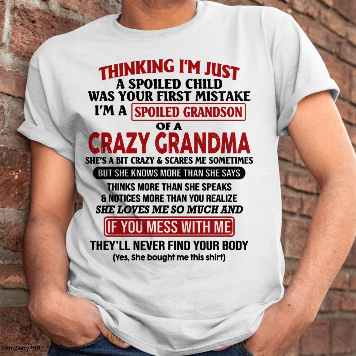 I'M A SPOILED GRANDSON OF A CRAZY GRANDMA - From Grandma - NGHL00 (SKU-GMS1-NTT00)