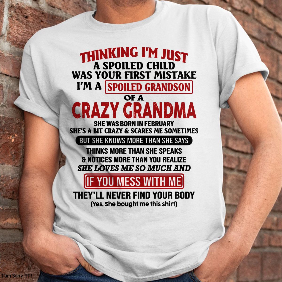 FEBRUARY - I'M A SPOILED GRANDSON OF A CRAZY GRANDMA - From Grandma - NGHL02 (SKU-GMS1-NTT02)