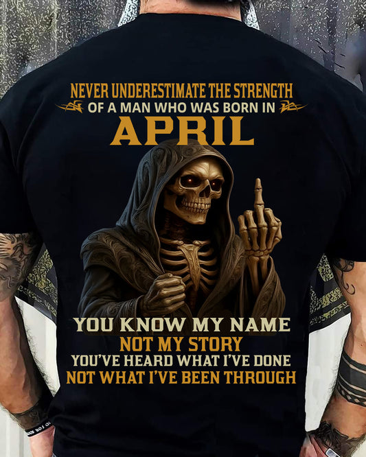 APRIL - NEVER UNDERESTIMATE - BIRTHDAY T-SHIRT FOR MEN - NGHL04 (SKU26T-01-06-04)