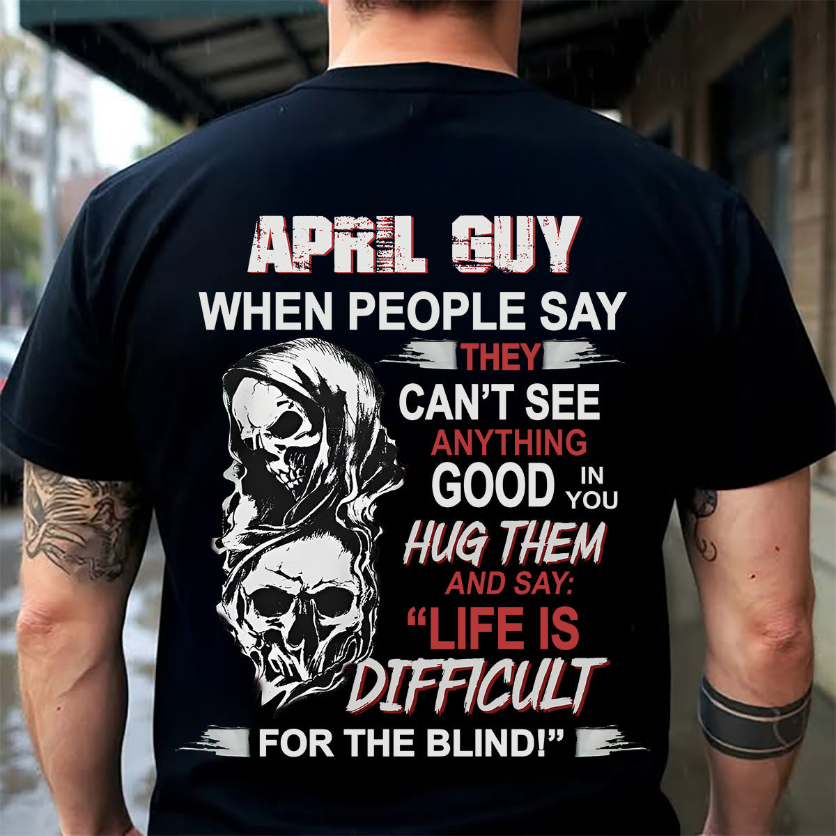 APRIL - HUG THEM AND SAY... - BIRTHDAY T-SHIRT FOR MEN - NGHL04 (SKU12-253-04)