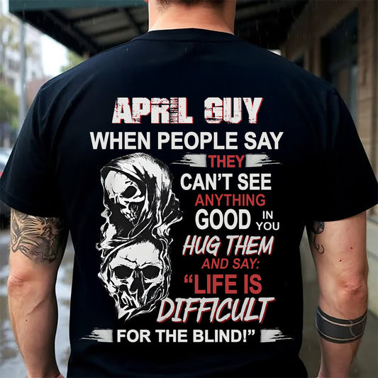 APRIL - HUG THEM AND SAY... - BIRTHDAY T-SHIRT FOR MEN - NGHL04 (SKU12-253-04)