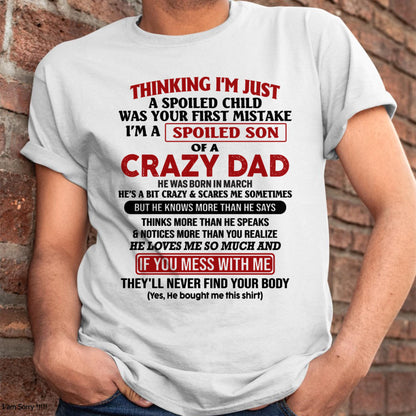 March - I Am Spoiled Son Of A Crazy Dad - Gift for Son From Dad - NGHL03 (SKU-TDS-SPOILED-03)