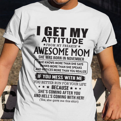 NOVEMBER - I GET MY ATTITUDE FROM AWESOME MOM - to my son from Mom - NGHL11 (SKU08-17-11)