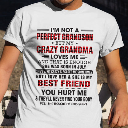 I’m Not A Perfect Grandson T-Shirt – Birthday Gift From July Grandma / Woman - NGHL07 (SKU10-167-07)