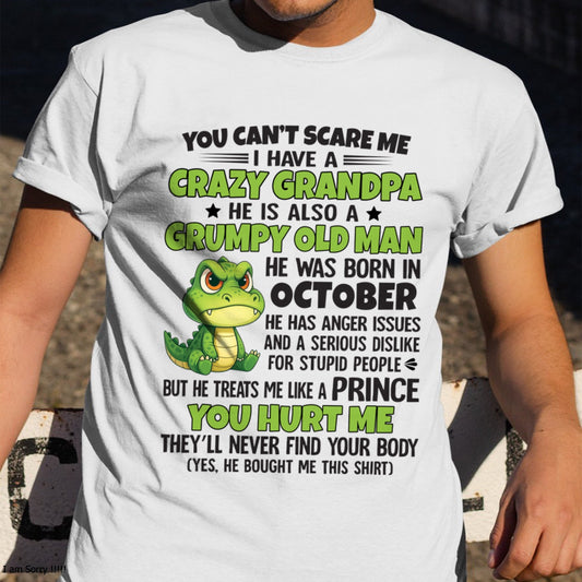 Gift for Grandson NGHL10 - You Can’t Scare Me I Have A Crazy Grandpa T-Shirt - Birthday Gift From October Grandpa / Man - (SKU09-121-10)