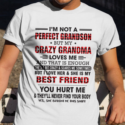 I’m Not A Perfect Grandson T-Shirt – Birthday Gift From Grandma / Woman - NGHL00 (SKU10-167-00)