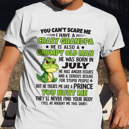 Gift for Grandson NGHL07 - You Can’t Scare Me I Have A Crazy Grandpa T-Shirt - Birthday Gift From July Grandpa / Man - (SKU09-121-07)