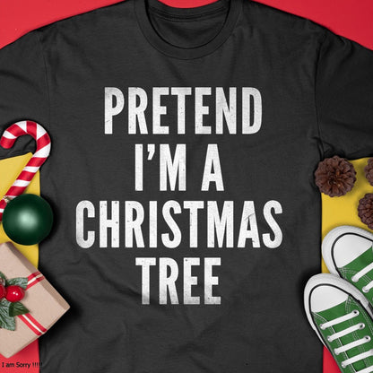 Funny Pretend Im A Christmas Tree Adult Christmas Costume T-Shirt - Christmas Unisex T-Shirt/Hoodie/Sweatshirt - NGHL00